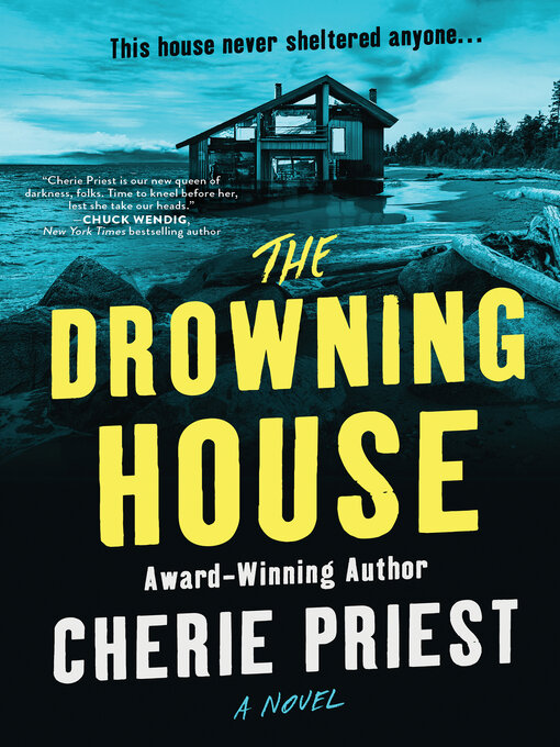 Title details for The Drowning House by Cherie Priest - Wait list